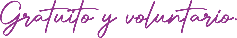 Gratuito y voluntario.