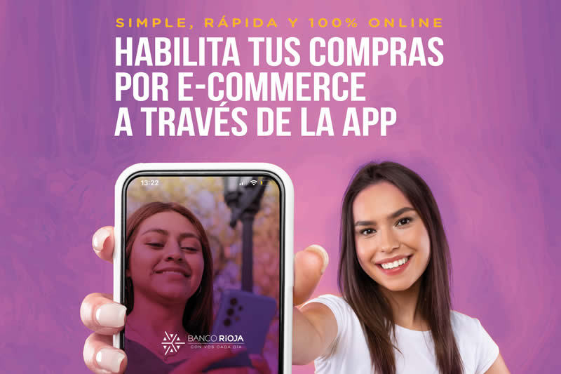 Ahora podés habilitar tus compras por E-Commerce a través de la APP de Banco Rioja