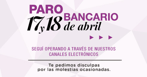 Aviso importante - Paro bancario 17 y 18 de abril